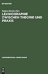 Lexikographie zwischen Theorie und Praxis : das deutsch-ungarische Wörterbuchprojekt