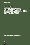 Kommunikative Basisstrategien des Aufforderns eine konstrastive Analyse gesprochener Sprache im Deutschen und im Japanischen
