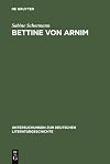 Bettine von Arnim die Bedeutung Schleiermachers für ihr Leben und Werk