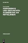 Humanismus und Geschichtsschreibung am Mittelrhein : das "Chronicon urbis et ecclesiae Maguntinensis" des Hermannus Piscator OSB