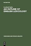 An outline of English lexicology : lexical structure, word semantics, and word-formation
