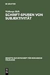 Schrift-Spuren von Subjektivität : Lektüren literarischer Texte des französischen Mittelalters