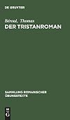 Der Tristanroman (Sammlung romanischer Übungstexte, 45, Band 45)