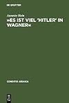 "Es ist viel 'Hitler' in Wagner" Rassismus und antisemitische Deutschtumsideologie in den "Bayreuther Blättern" (1878-1938) : mit einem Verfasser- und Schlagwortregister
