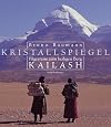Kristallspiegel. Pilgerreise zum heiligen Berg Kailash