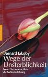 Wege der Unsterblichkeit
