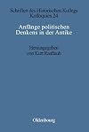 Anfänge politischen Denkens in der Antike: Die nahöstlichen Kulturen und die Griechen (Schriften des Historischen Kollegs, 24) (German Edition)