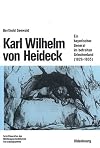 Karl Wilhelm von Heideck : ein bayerischer General im befreiten Griechenland (1826-1835)