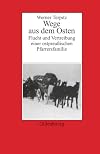 Wege aus dem Osten. Flucht und Vertreibung einer ostpreußischen Pfarrersfamilie