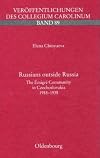 Russians outside Russia : the émigré community in Czechoslovakia 1918-1938
