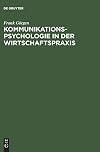 Kommunikationspsychologie in der Wirtschaftspraxis