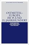 Ostmitteleuropa im 19. und 20. Jahrhundert