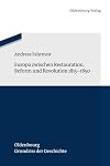 Europa zwischen Restauration, Reform und Revolution 1815-1850
