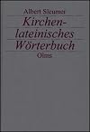 Kirchenlateinisches Wörterbuch: Zweite, sehr vermehrte Auflage des "Liturgischen Lexikons" unter umfassendster Mitarbeit von Joseph Schmid herausgegeben.