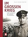 Im großen Krieg: Leben und Sterben des Leutnants Fritz Rümmelein