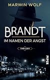 Brandt – Im Namen der Angst