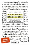Die Akademie meines Lebens: Perspektiven von ziemlich außergewöhnlichen Menschen und einem Hund