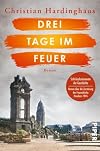 Drei Tage im Feuer (Schicksalsmomente der Geschichte 7): Roman | Historischer Roman über die Zerstörung der Frauenkirche in Dresden 1945 | Jahrestag der Zerstörung im Februar 2025