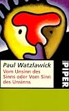 Vom Unsinn des Sinns oder vom Sinn des Unsinns