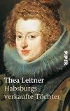 Habsburgs verkaufte Töchter
