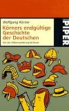 K&ouml;rners endg&uuml;ltige Geschichte der Deutschen