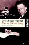 Werner Heisenberg. Das selbstvergessene Genie.