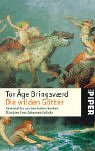 Die wilden G&ouml;tter: Sagenhaftes aus dem hohen Norden