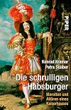 Die schrulligen Habsburger: Marotten und Allüren eines Kaiserhauses