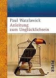 Anleitung zum Unglücklichsein