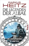 Die Legenden der Albae: Die Vergessenen Schriften