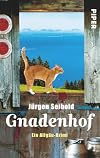 Gnadenhof: Ein Allg&auml;u-Krimi (Allg&auml;u-Krimis, Band 2)
