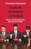 Darum spinnen Japaner: Neues vom Wahnsinn des japanischen Alltags