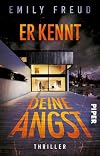 Er kennt deine Angst: Thriller | Dieser Psychothriller geht unter die Haut!