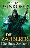 Die Zauberer. Die Erste Schlacht: Roman