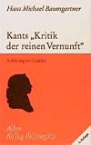 Kants "Kritik der reinen Vernunft". Anleitung zur Lektรผre