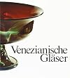 Venezianische Gläser und "facon de Venise"