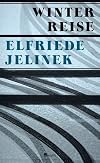 Winterreise: Ein Theaterstück