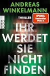 Ihr werdet sie nicht finden (German Edition)