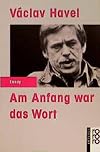 Am Anfang war das Wort. Texte von 1969 bis 1990. ( rororo aktuell / Essay).