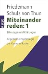 Miteinander reden 1: St&ouml;rungen und Kl&auml;rungen. Allgemeine Psychologie der Kommunikation