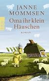 Oma ihr klein Häuschen (Die Oma-Imke-Reihe, Band 1)