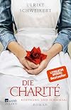 Die Charité: Hoffnung und Schicksal (Die Charité-Reihe, Band 1)