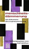 Menschheitsdämmerung : Ein Dokument des Expressionismus : mit Biographien und Bibliographien