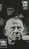 Otto Dix : mit Selbstzeugnissen und Bilddokumenten