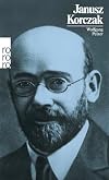 Janusz Korczak : in Selbstzeugnissen u. Bilddokumenten