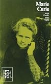 Marie Curie: Mit Selbstzeugnissen und Bilddokumenten (Rowohlts Monographien) (German Edition)