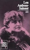 Lou Andreas-Salome: Mit Selbstzeugnissen und Bilddokumenten