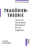 Tragödientheorie. Texte und Kommentare. Vom Barock bis zur Gegenwart