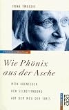 Wie Phönix aus der Asche. Mein Abenteuer der Selbstfindung auf dem Weg der Sufis.