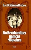 Ein Bernhardiner namens Möpschen und andere (7345 259). Erinnerungen an eine glückliche Kindheit in der Mark Brandenbu
